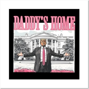 Daddy's Home Donald Pink Preppy Edgy, Make America Great, Trump Daddy’s Home Posters and Art